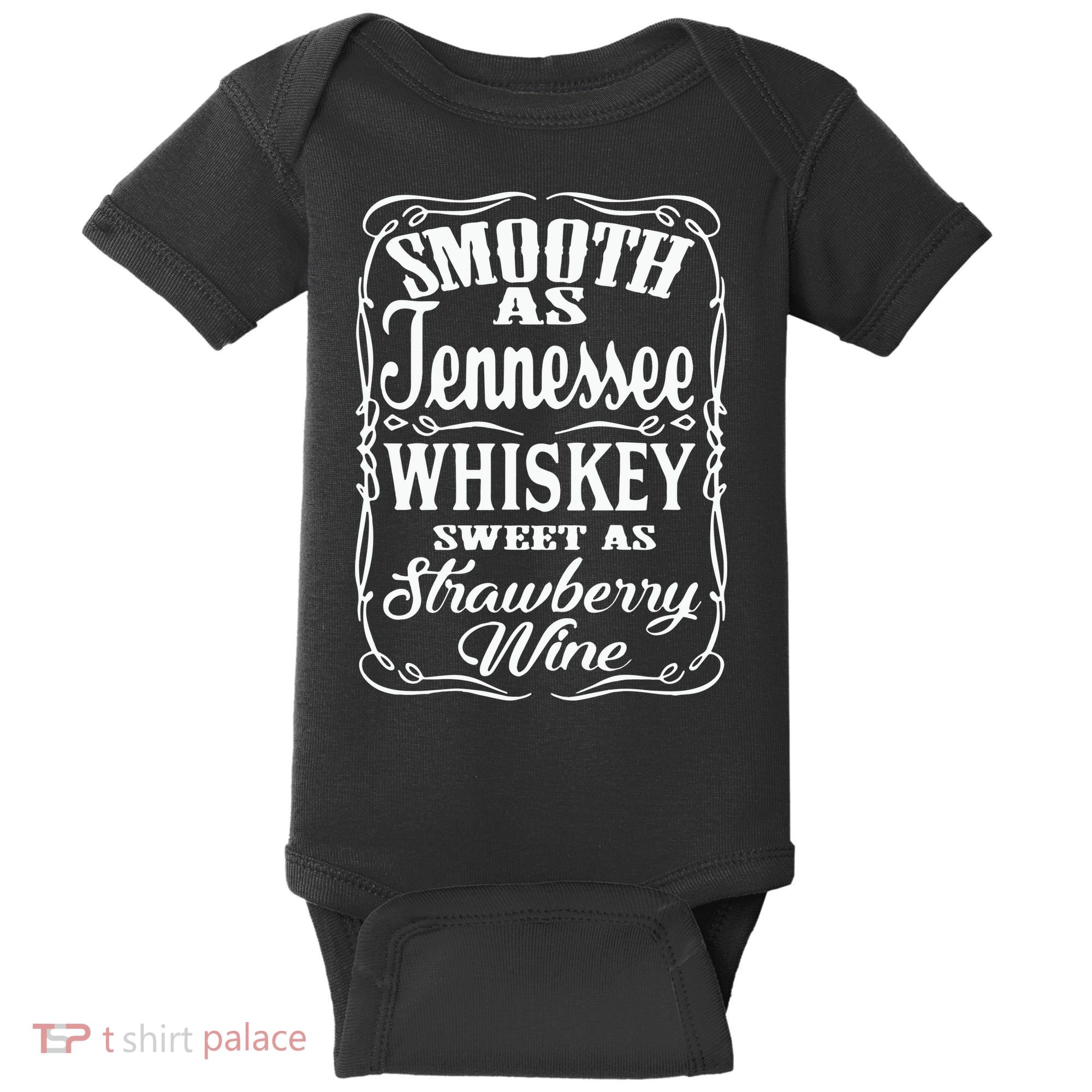 Smooth As Tennessee Whiskey Sweet As Strawberry Wine Baby Bodysuit