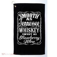 Smooth As Tennessee Whiskey Sweet As Strawberry Wine Golf Towel thumb 0