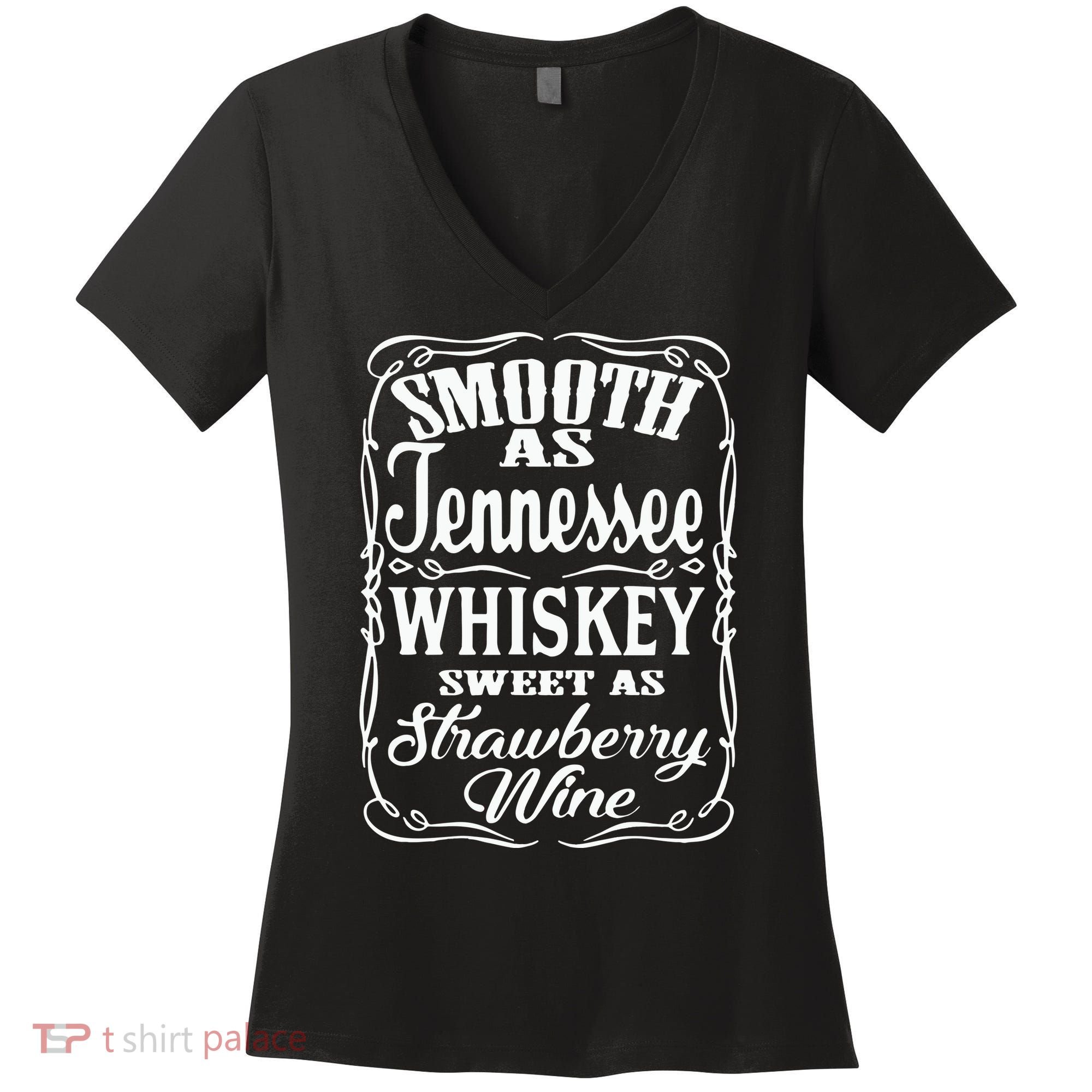 Smooth As Tennessee Whiskey Sweet As Strawberry Wine Women's V-Neck T-Shirt