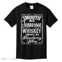 Smooth As Tennessee Whiskey Sweet As Strawberry Wine Kids T-Shirt thumb 0