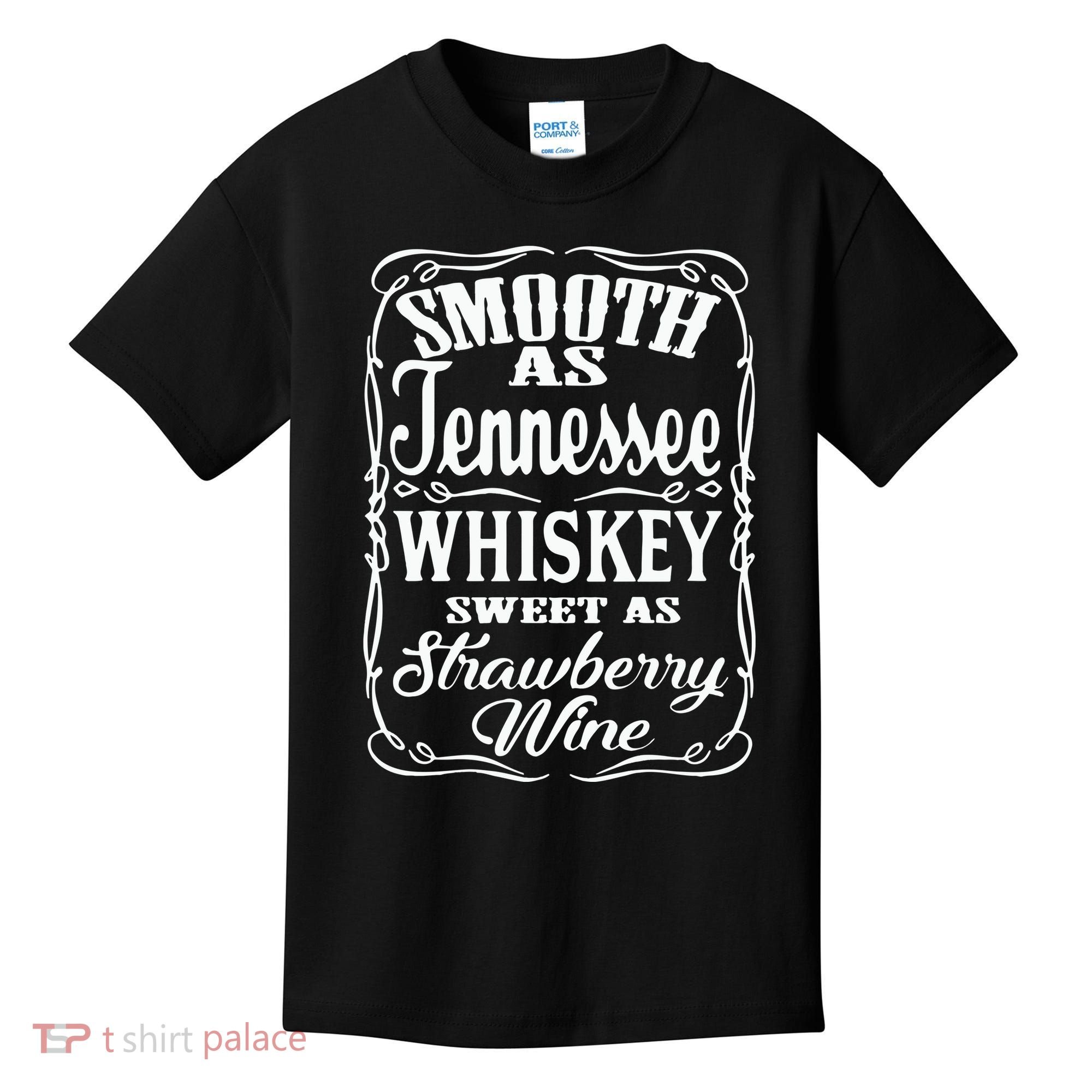 Smooth As Tennessee Whiskey Sweet As Strawberry Wine Kids T-Shirt