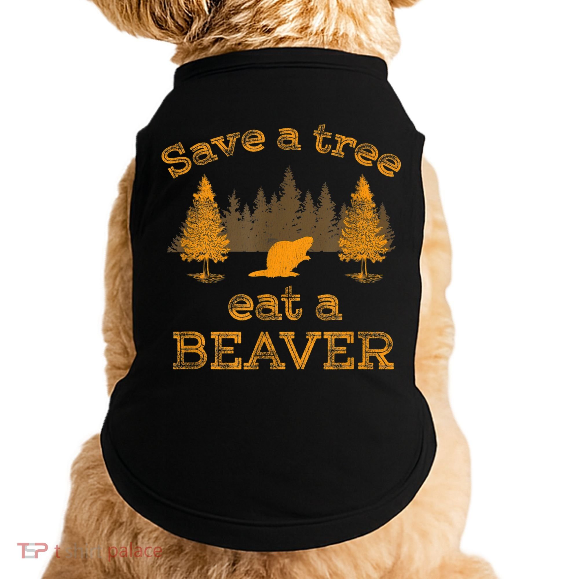 Save A Tree Eat A Beaver Funny Earth Day Doggie Tank
