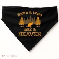 Save A Tree Eat A Beaver Funny Earth Day USA-Made Doggie Bandana thumb 0