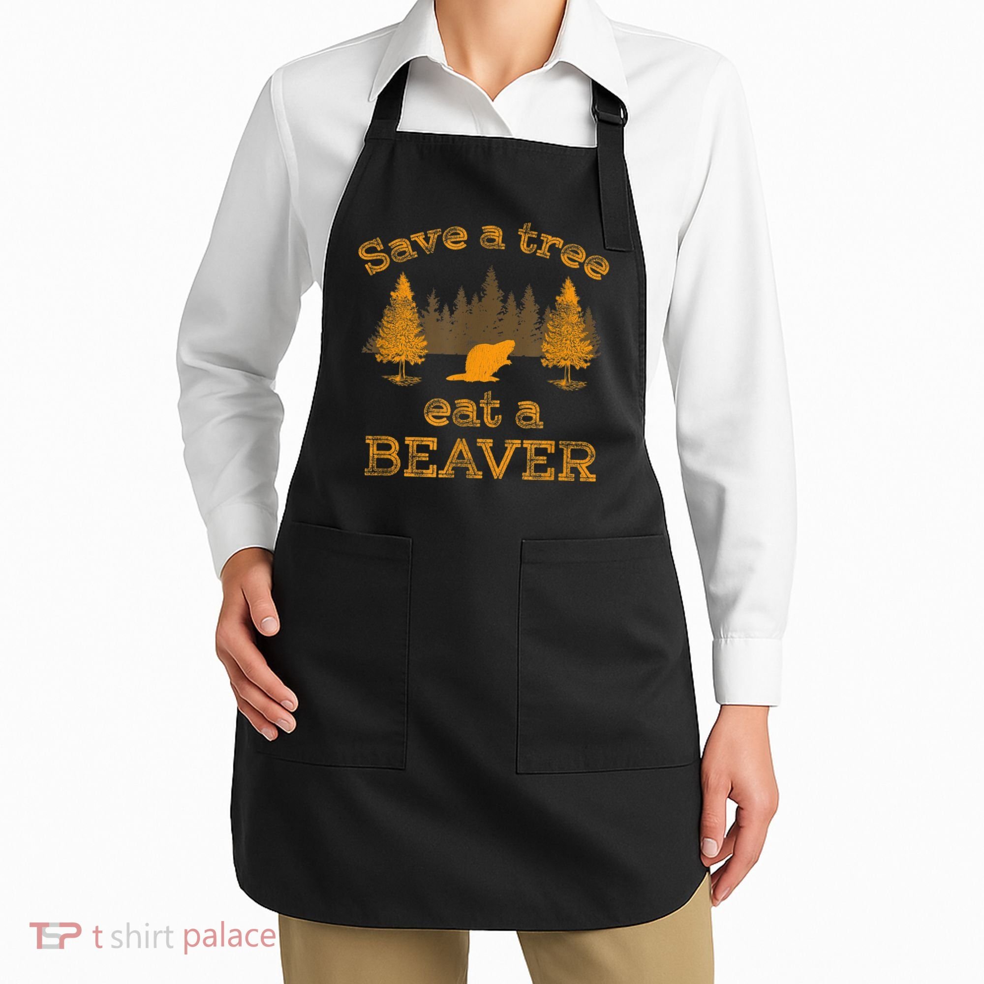 Save A Tree Eat A Beaver Funny Earth Day Apron