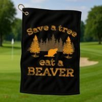 Save A Tree Eat A Beaver Funny Earth Day Golf Towel thumb 1