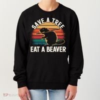 Save A Tree Eat A Beaver Cute Funny Nature Cute Gift Women's Sweatshirt thumb 0