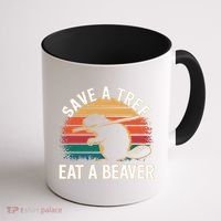 Save A Tree Eat A Beaver Cute Funny Nature Cute Gift Coffee Mug thumb 1