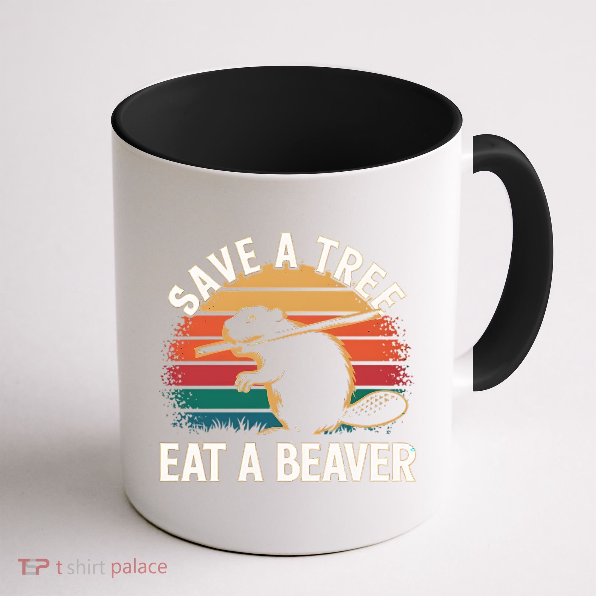 Save A Tree Eat A Beaver Cute Funny Nature Cute Gift Coffee Mug