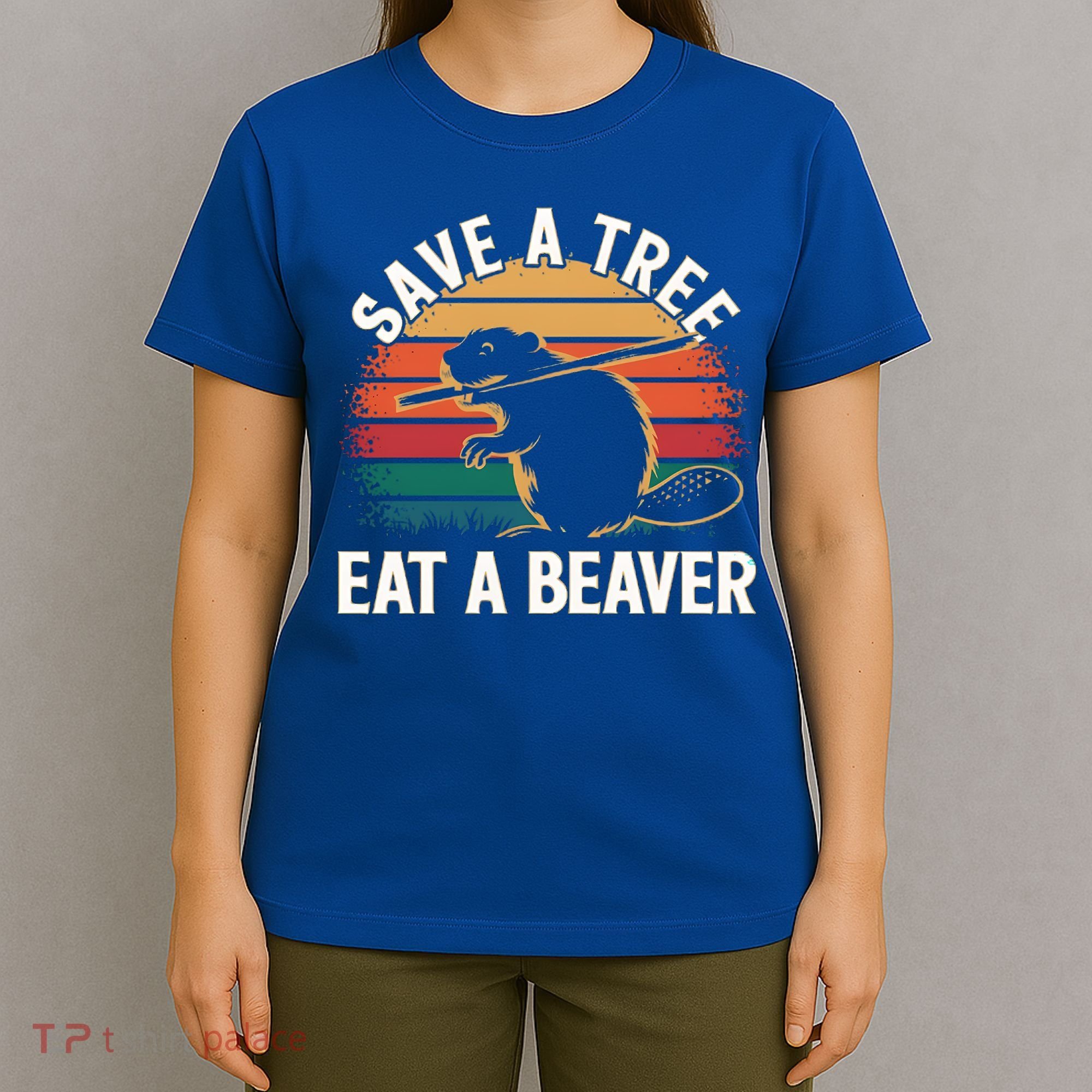 Save A Tree Eat A Beaver Cute Funny Nature Cute Gift T-Shirt