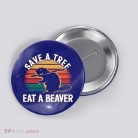 Save A Tree Eat A Beaver Cute Funny Nature Cute Gift Button thumb 0