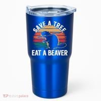 Save A Tree Eat A Beaver Cute Funny Nature Cute Gift Tumbler thumb 0