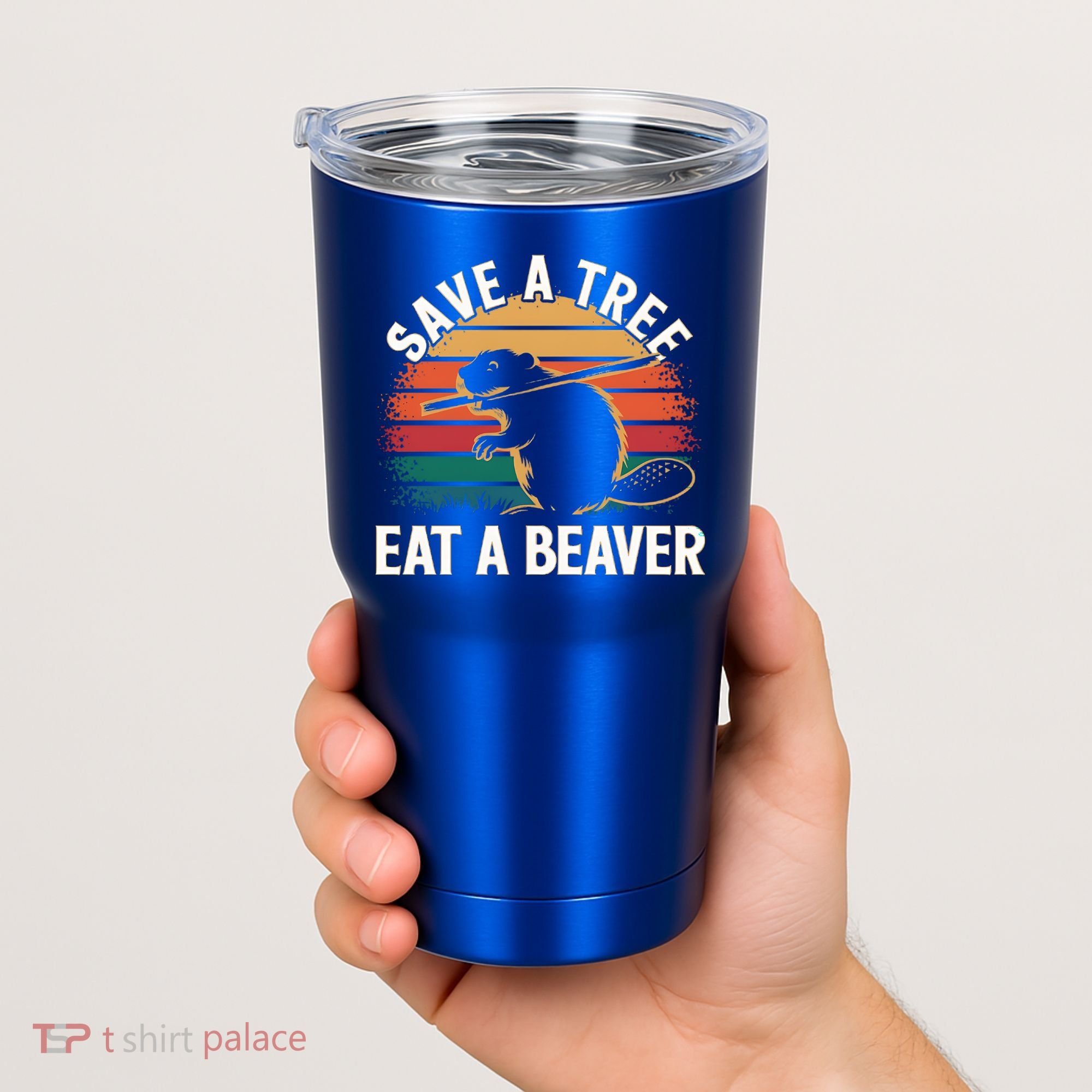 Save A Tree Eat A Beaver Cute Funny Nature Cute Gift Tumbler