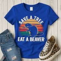 Save A Tree Eat A Beaver Cute Funny Nature Cute Gift Women's T-Shirt thumb 3