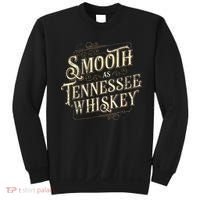 Smooth As Tennessee Whiskey Country Sweatshirt thumb 0