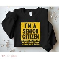 Smiling All Time Because I CanT Hear A Word Funny Senior Sweatshirt thumb 2