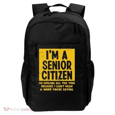 Smiling All Time Because I CanT Hear A Word Funny Senior Backpack
