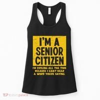 Smiling All Time Because I CanT Hear A Word Funny Senior Women's Tank Top thumb 0