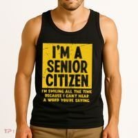Smiling All Time Because I CanT Hear A Word Funny Senior Tank Top thumb 3