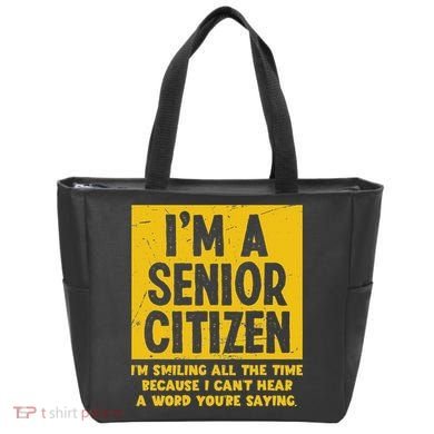 Smiling All Time Because I CanT Hear A Word Funny Senior Tote Bag