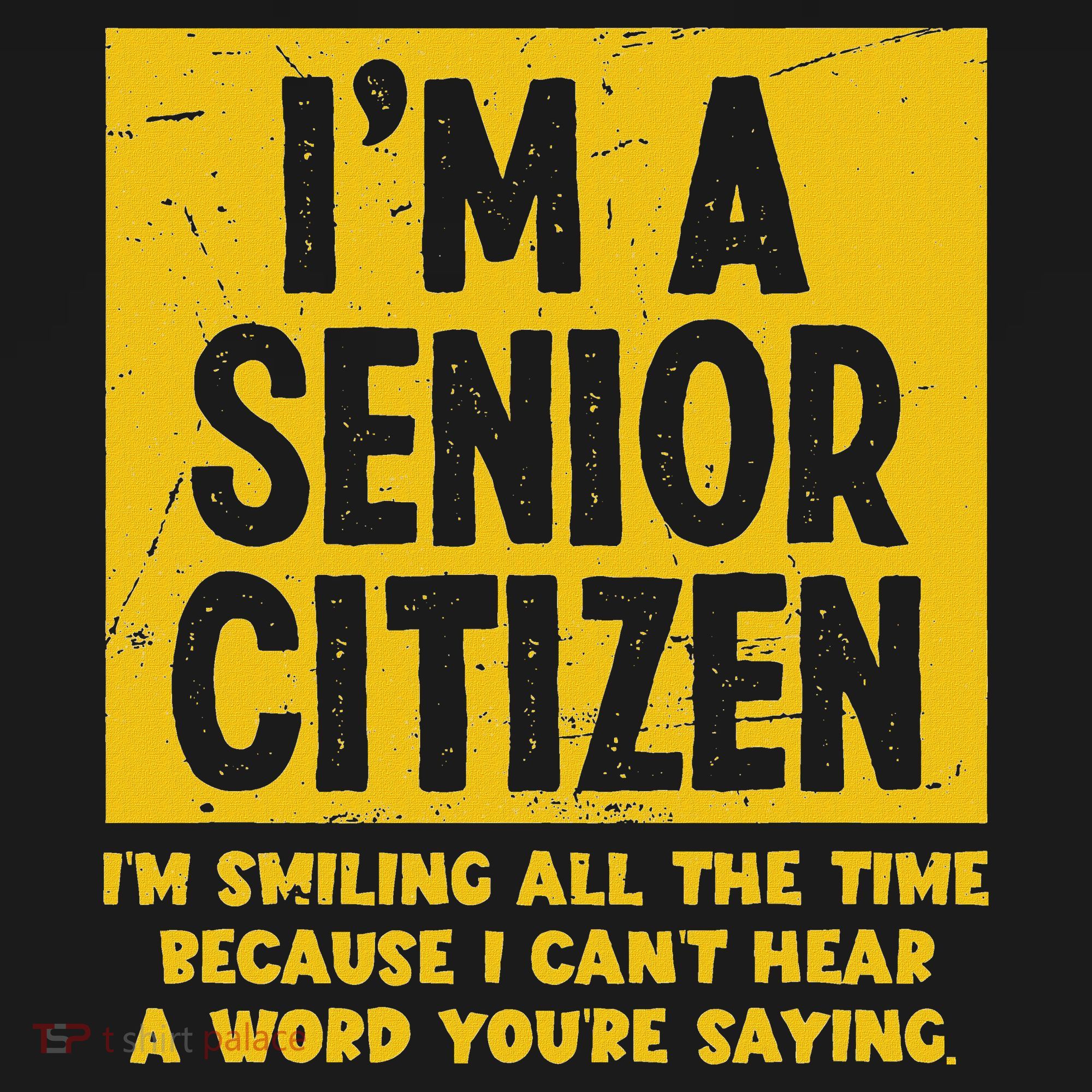 Smiling All Time Because I CanT Hear A Word Funny Senior Tote Bag