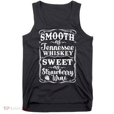 Smooth As Tennessee Whiskey Country Music Tank Top