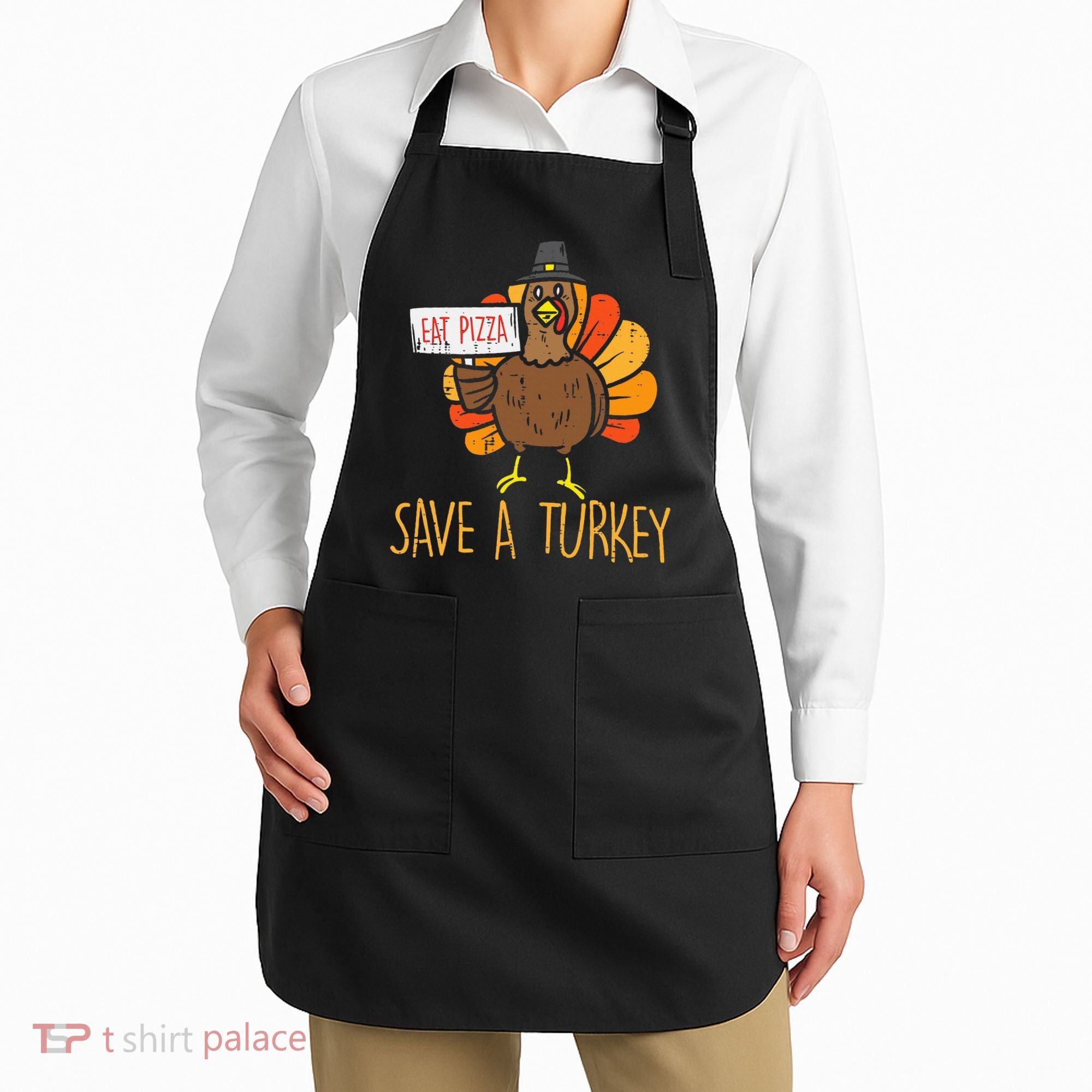 Save A Turkey Eat Pizza Funny Thanksgiving Apron