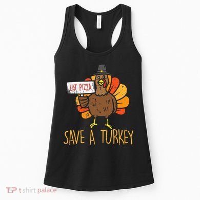 Save A Turkey Eat Pizza Funny Thanksgiving Women's Tank Top