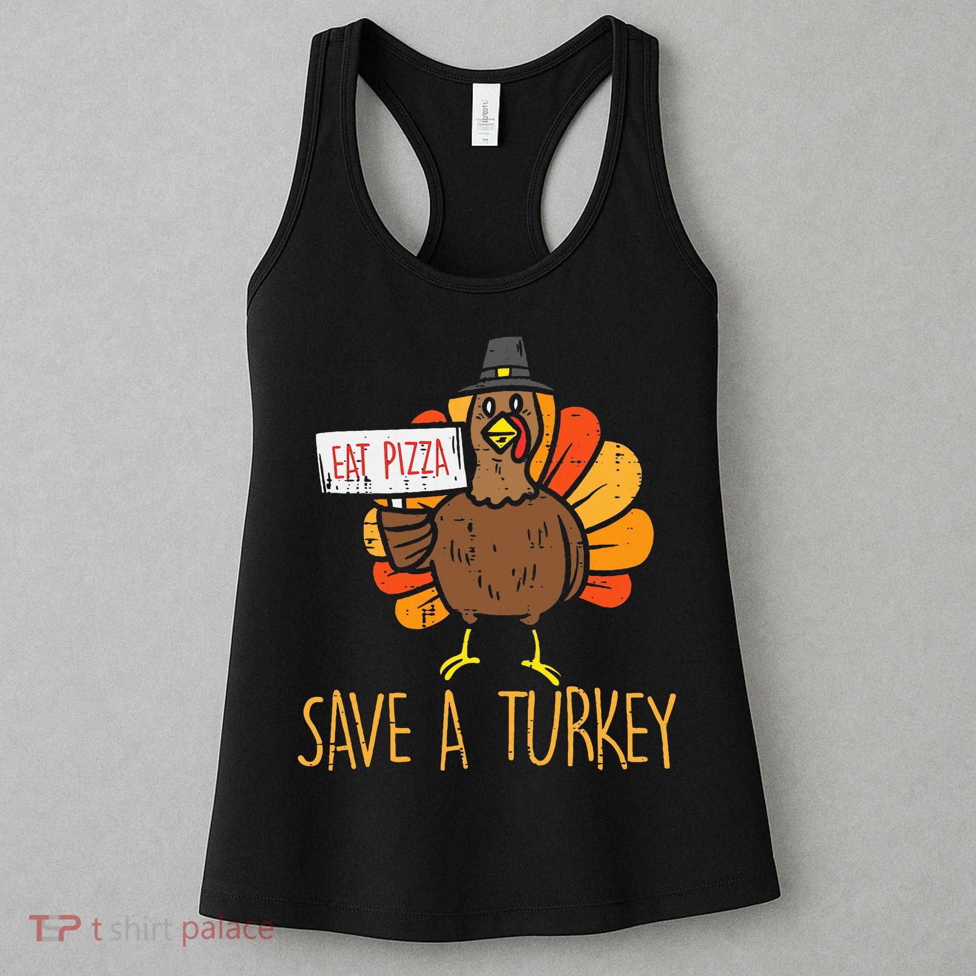 Save A Turkey Eat Pizza Funny Thanksgiving Women's Tank Top