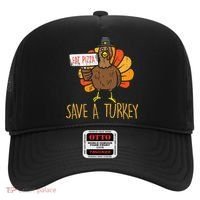 Save A Turkey Eat Pizza Funny Thanksgiving Hat thumb 0