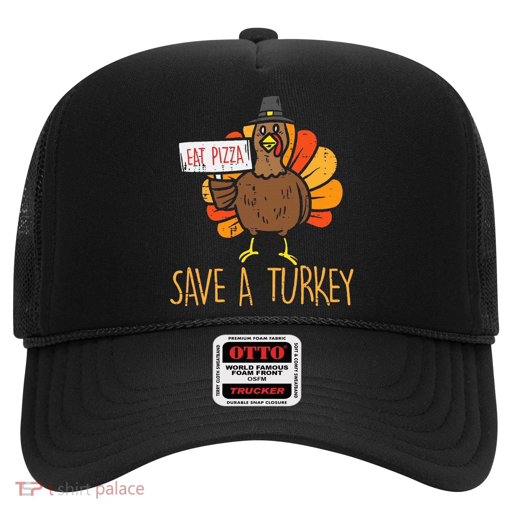 Save A Turkey Eat Pizza Funny Thanksgiving Hat