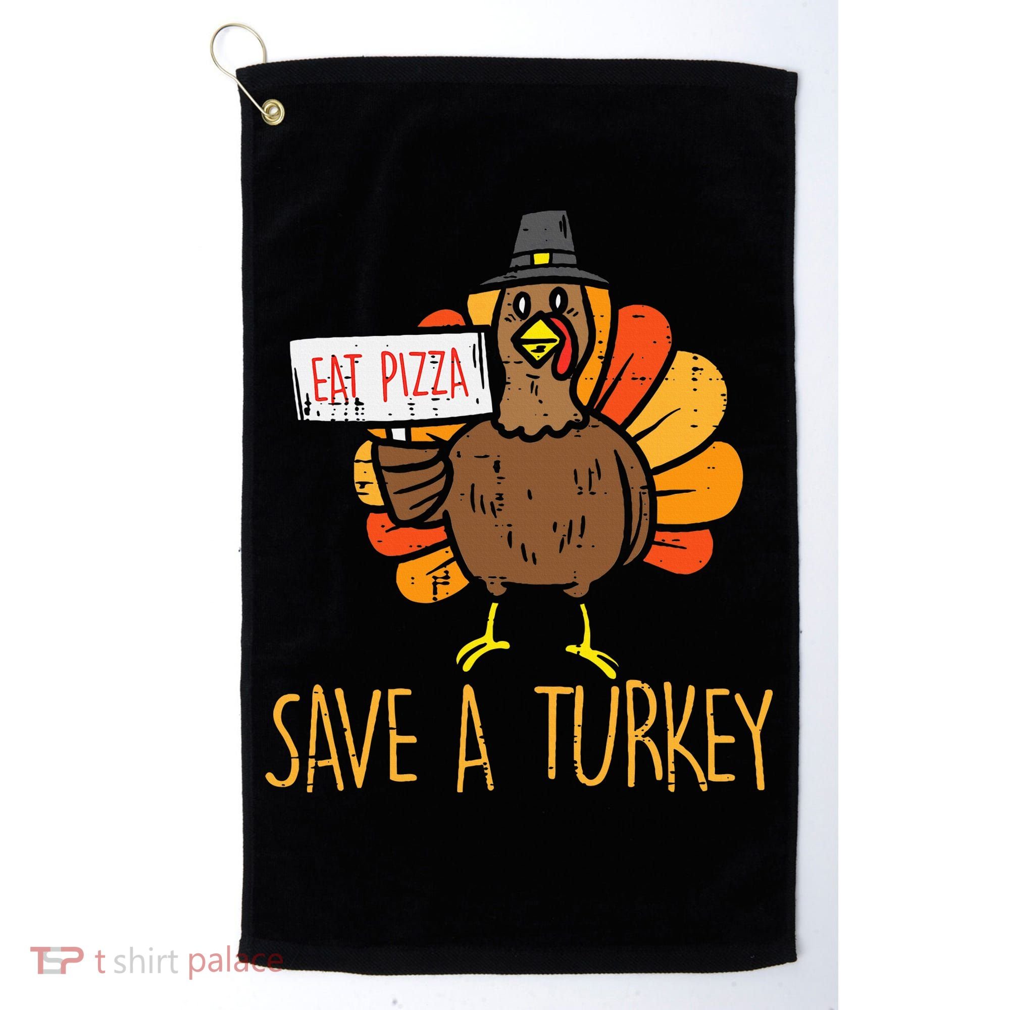 Save A Turkey Eat Pizza Funny Thanksgiving Golf Towel