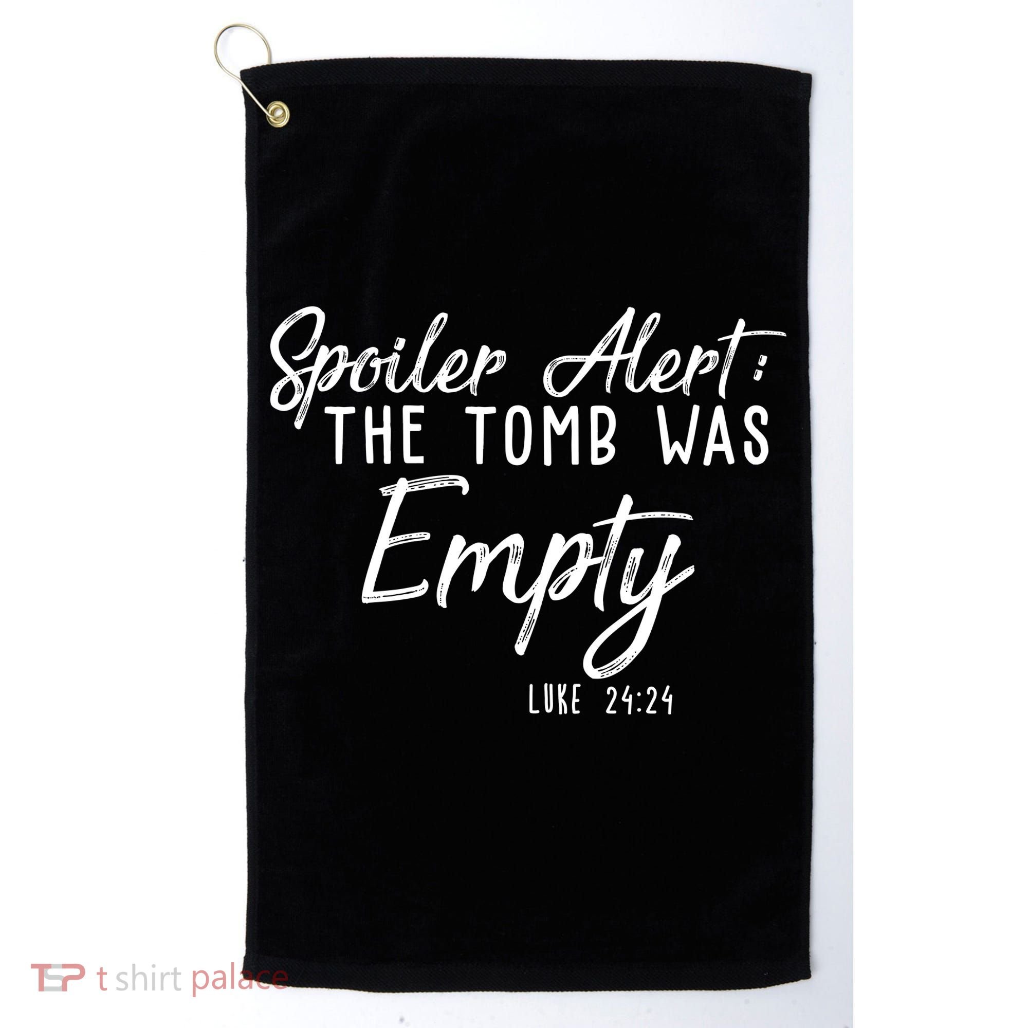 Spoiler Alert The Tomb Was Empty Christianity Golf Towel