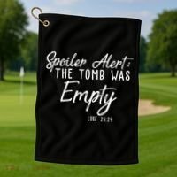 Spoiler Alert The Tomb Was Empty Christianity Golf Towel thumb 1