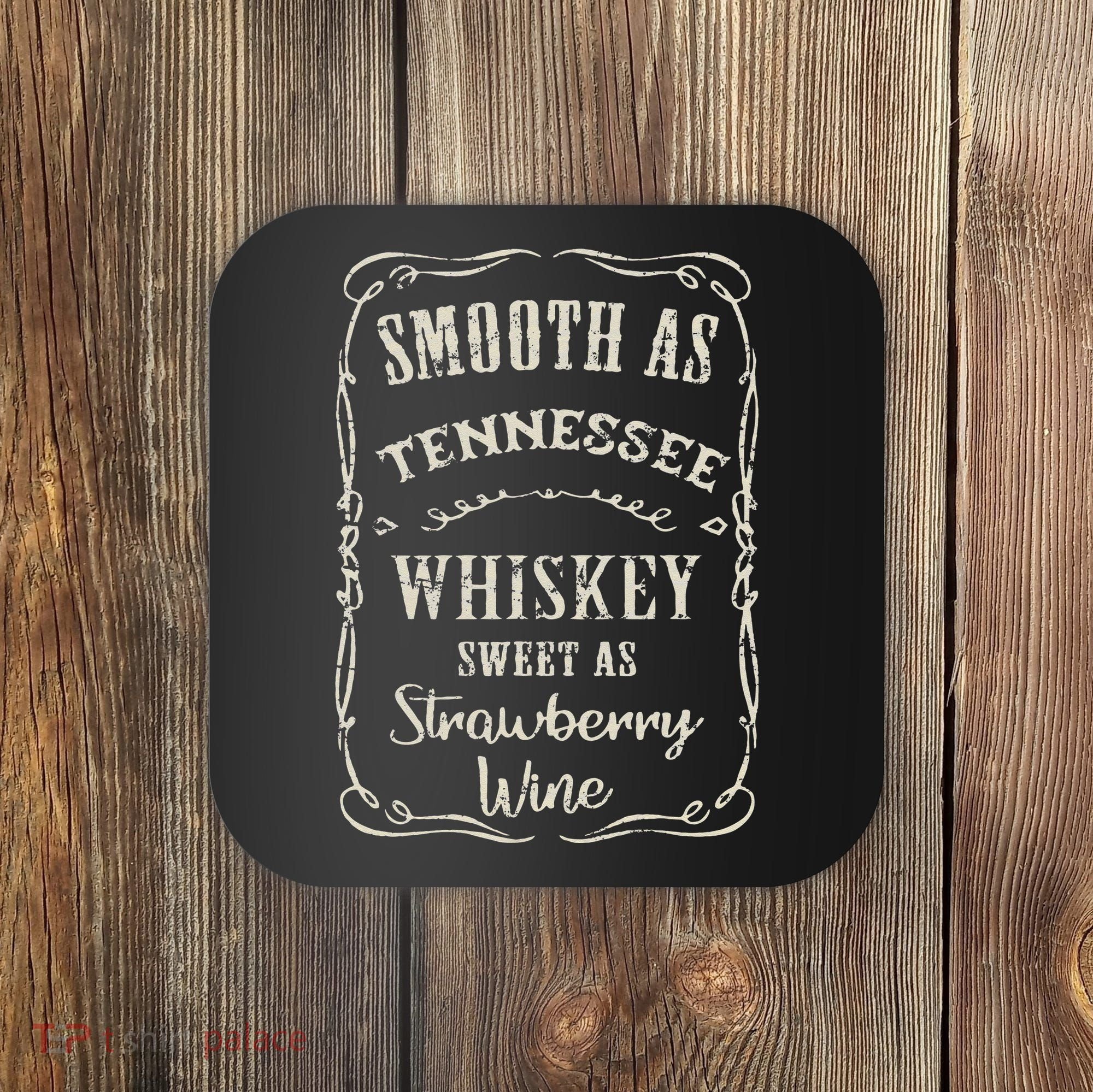 Smooth As Tennessee Whiskey Funny Humour Vacation Coaster