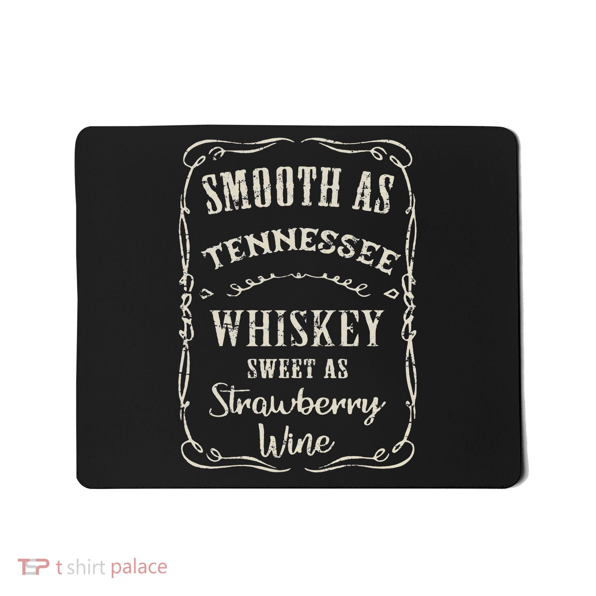 Smooth As Tennessee Whiskey Funny Humour Vacation Mousepad