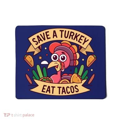Save A Turkey Eat Tacos Funny Autumn Thanksgiving Groovy Mousepad