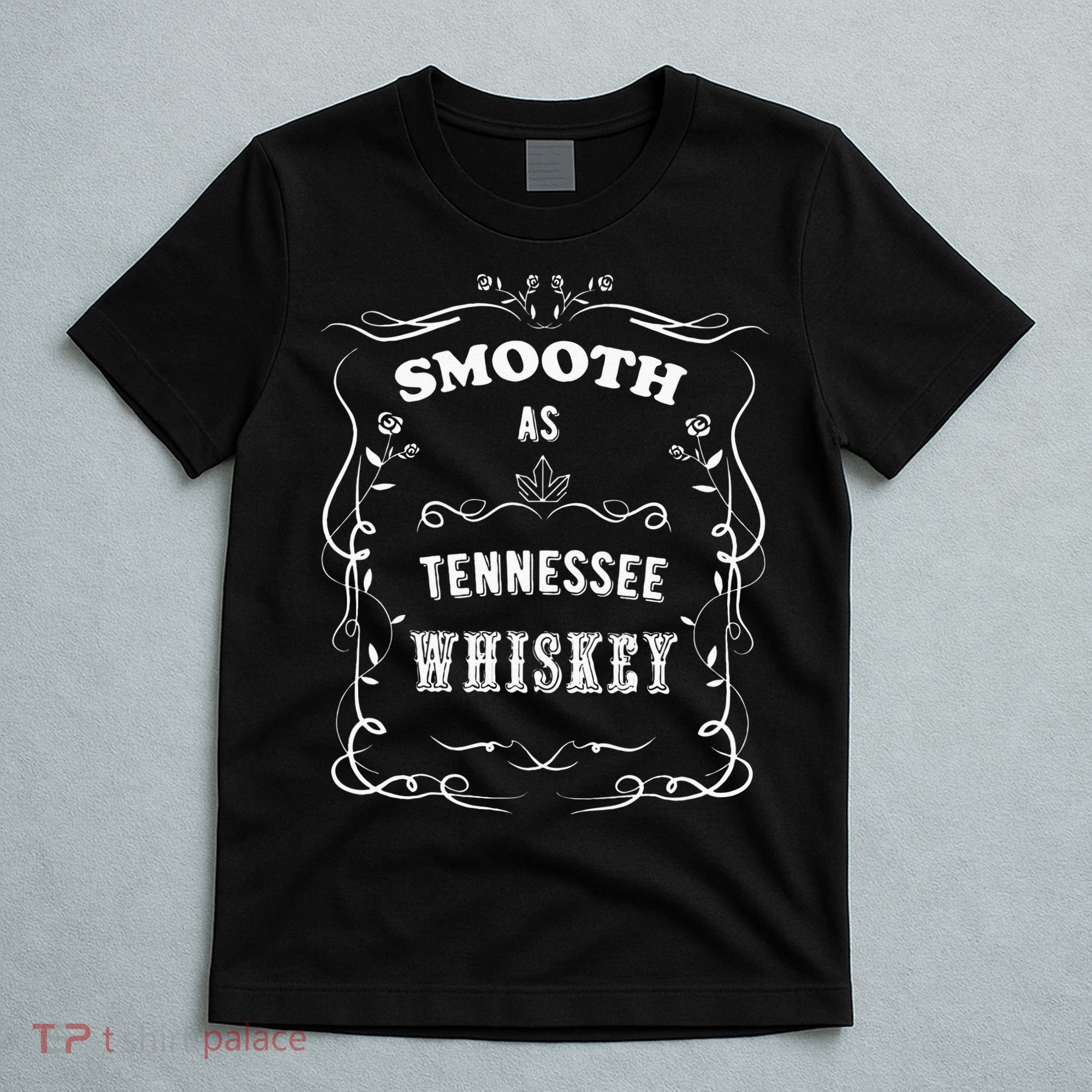 Smooth As Tennessee Whiskey T-Shirt
