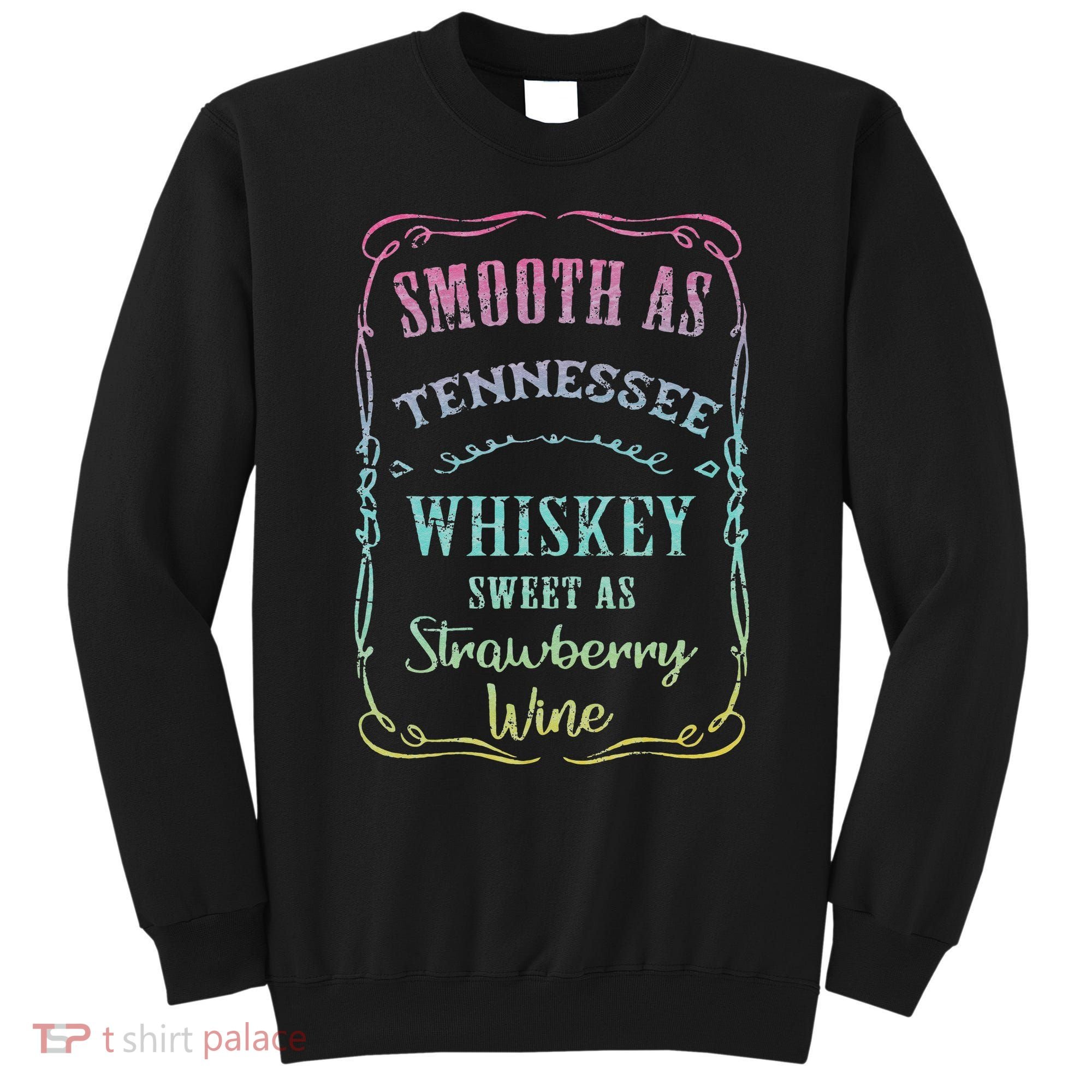 Smooth as Tennessee Whiskey Funny Vacation Sweatshirt