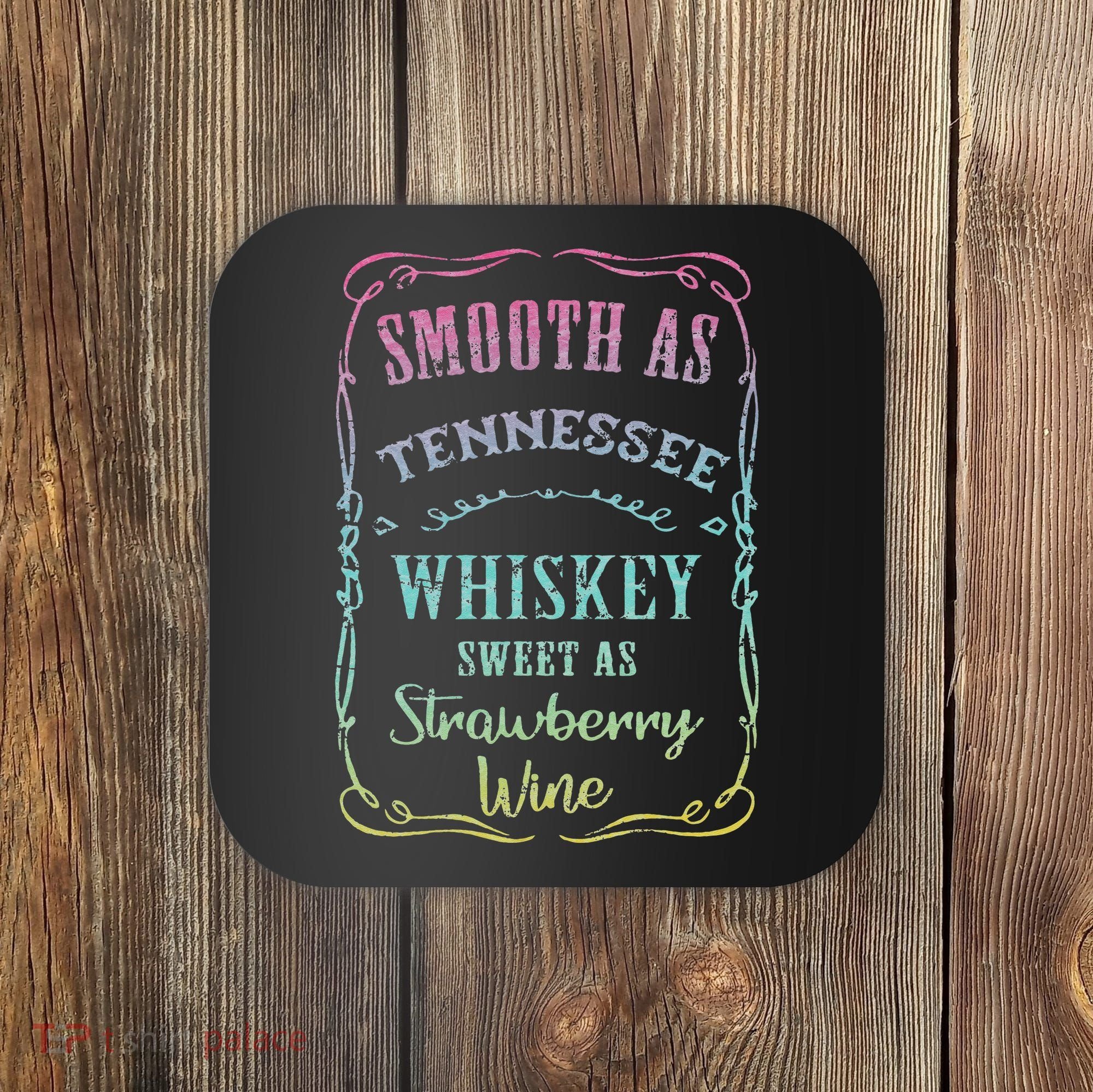 Smooth as Tennessee Whiskey Funny Vacation Coaster
