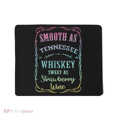Smooth as Tennessee Whiskey Funny Vacation Mousepad