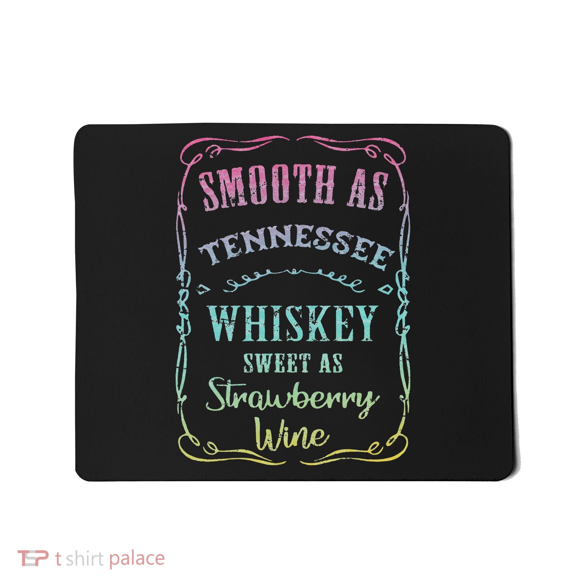 Smooth as Tennessee Whiskey Funny Vacation Mousepad