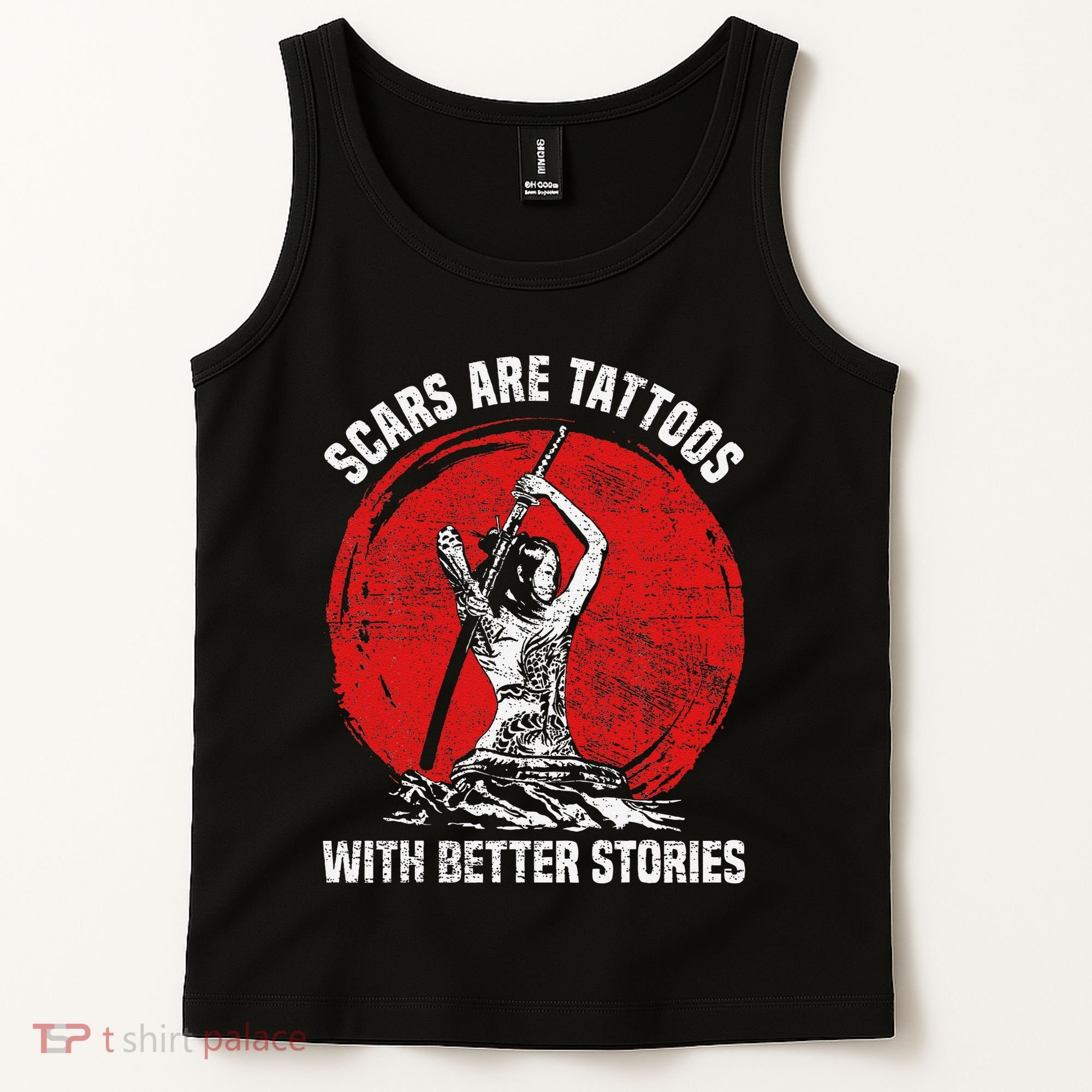 Scars Are Tattoos With Better Stories Funny Gift Tank Top