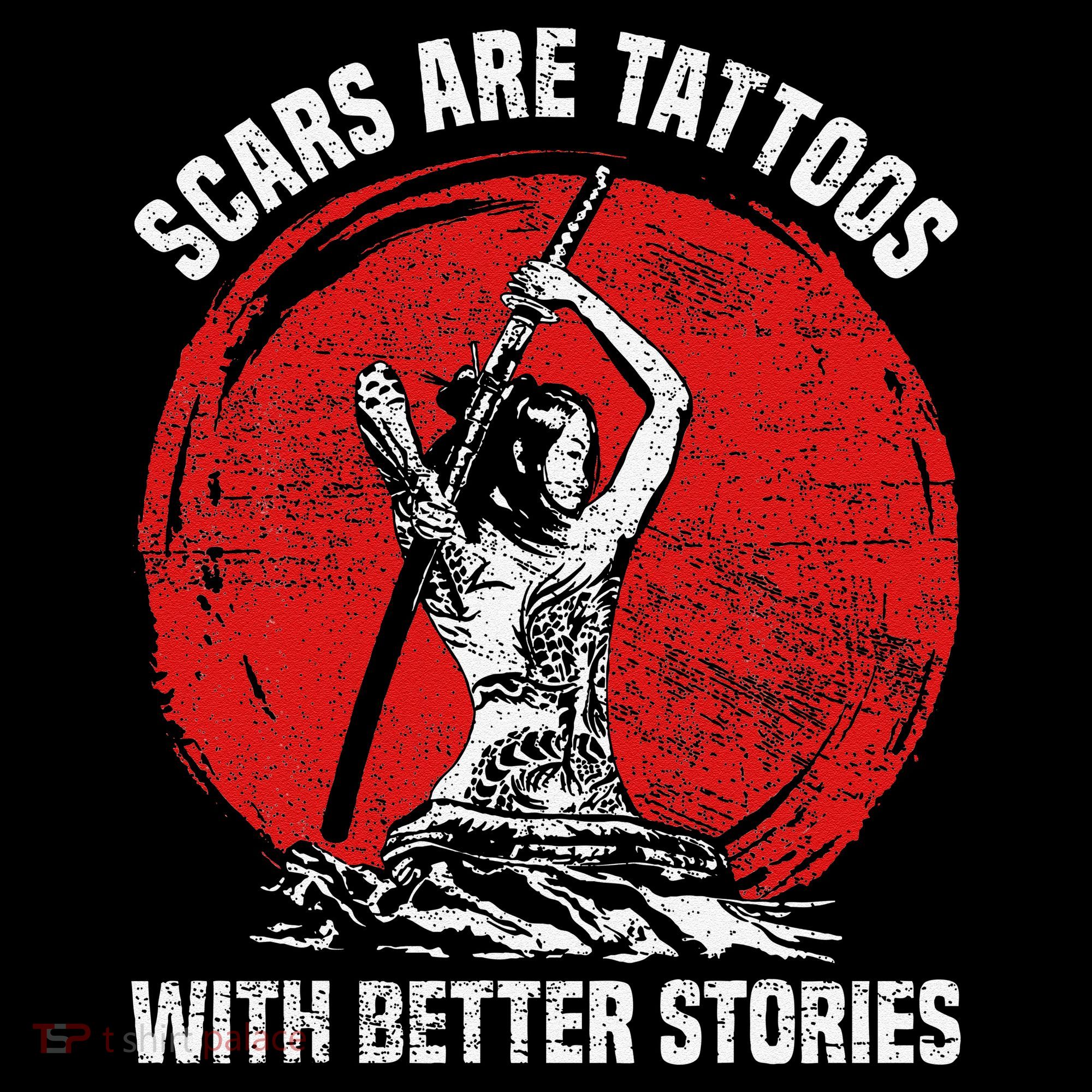 Scars Are Tattoos With Better Stories Funny Gift Women's Long Sleeve Shirt