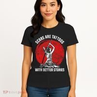Scars Are Tattoos With Better Stories Funny Gift Women's T-Shirt thumb 4