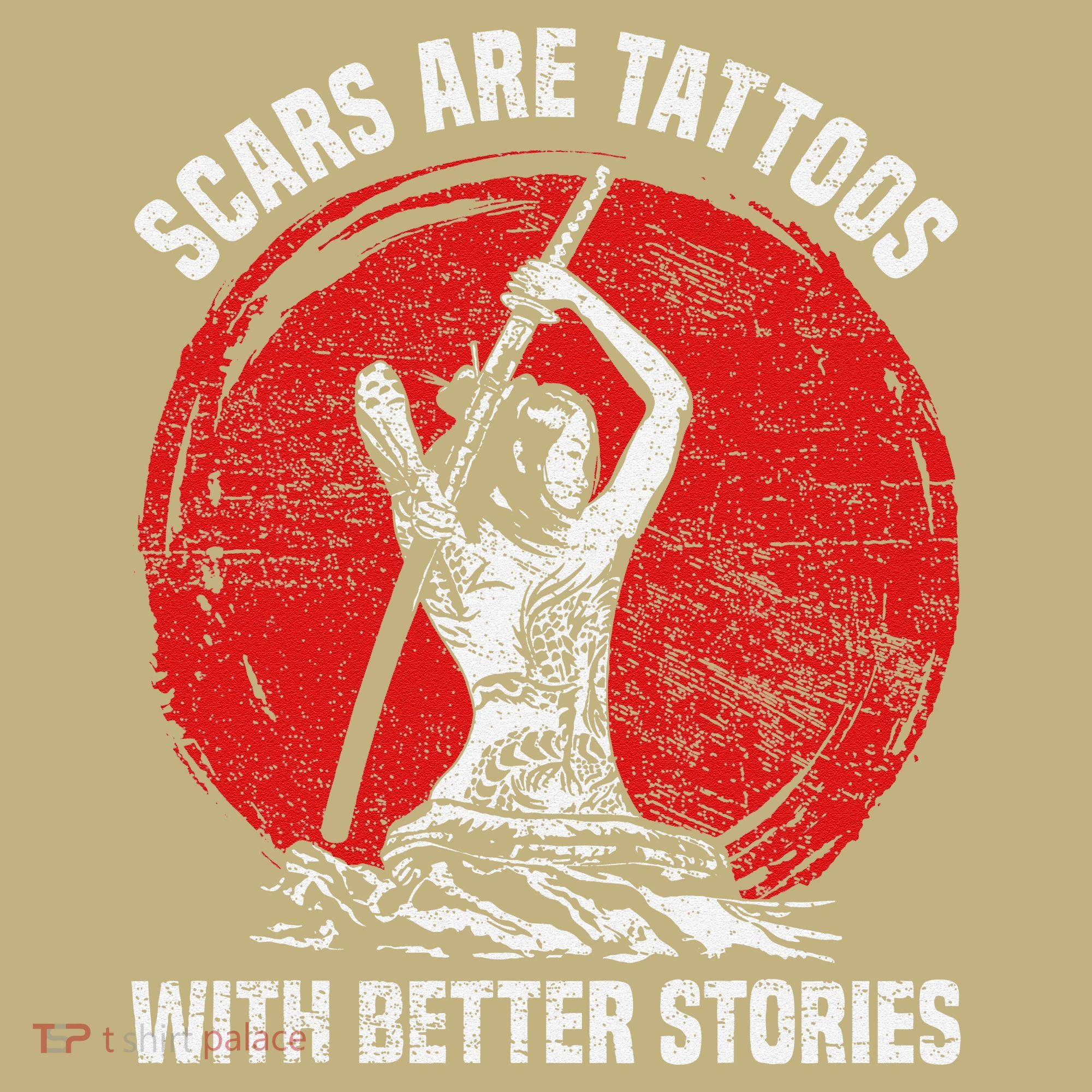 Scars Are Tattoos With Better Stories Funny Gift Kids T-Shirt