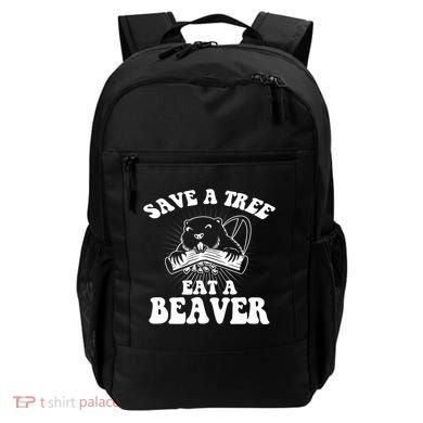 Save A Tree Eat A Beaver Funny Sayings Backpack