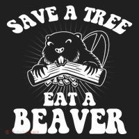 Save A Tree Eat A Beaver Funny Sayings Tumbler thumb 3
