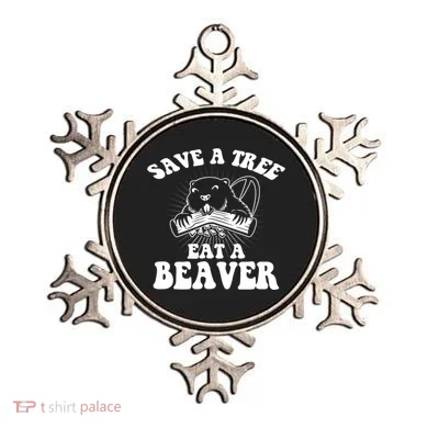 Save A Tree Eat A Beaver Funny Sayings Ornament