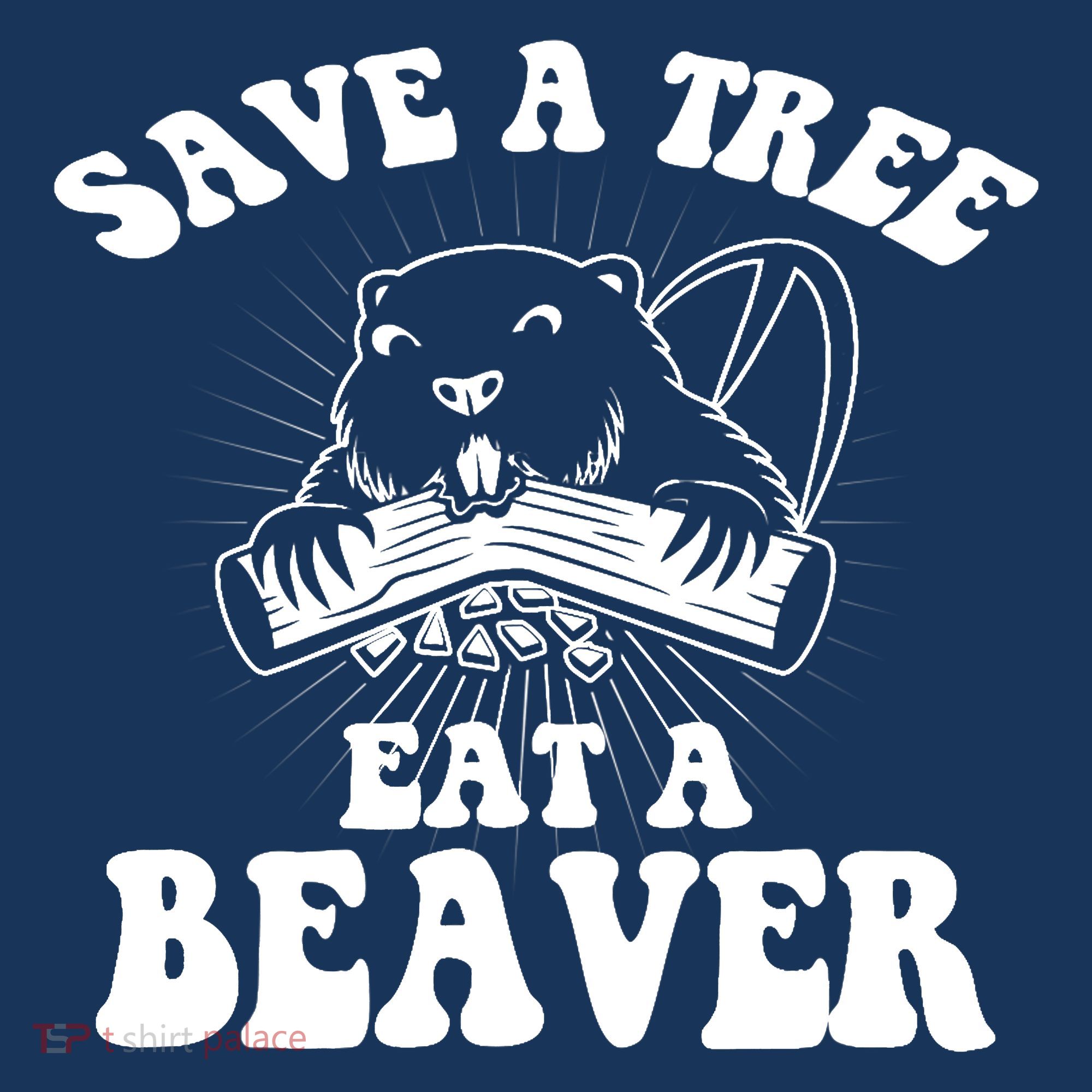 Save A Tree Eat A Beaver Funny Sayings Hat