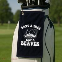 Save A Tree Eat A Beaver Funny Sayings Golf Towel thumb 2